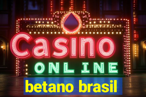 betano brasil